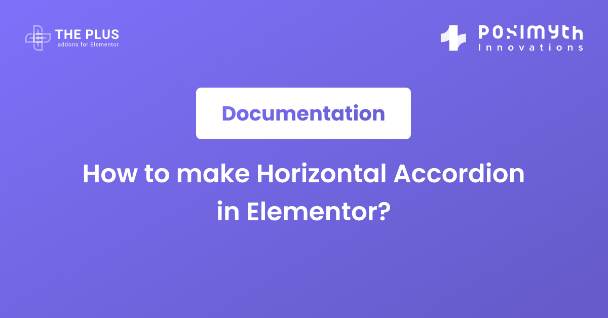 How To Make A Horizontal Accordion In Elementor The Plus Addons For