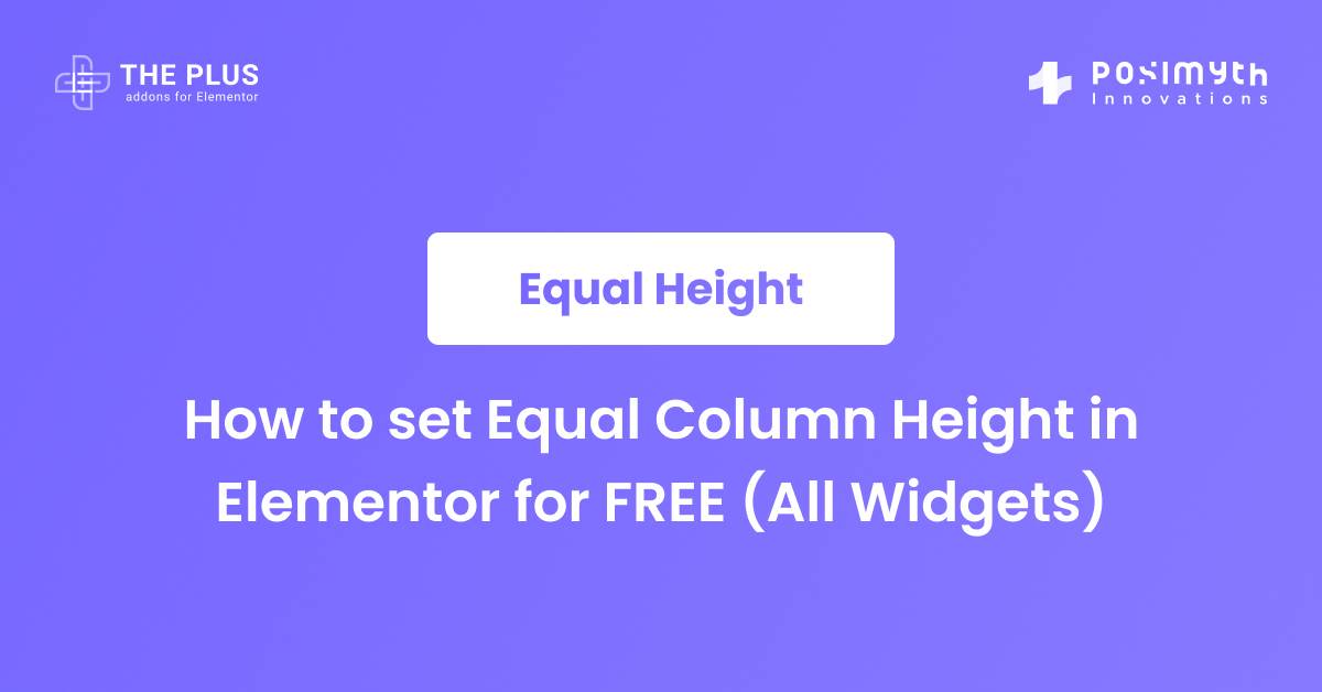 How to Set Equal Column Height in Elementor in 2024 Free