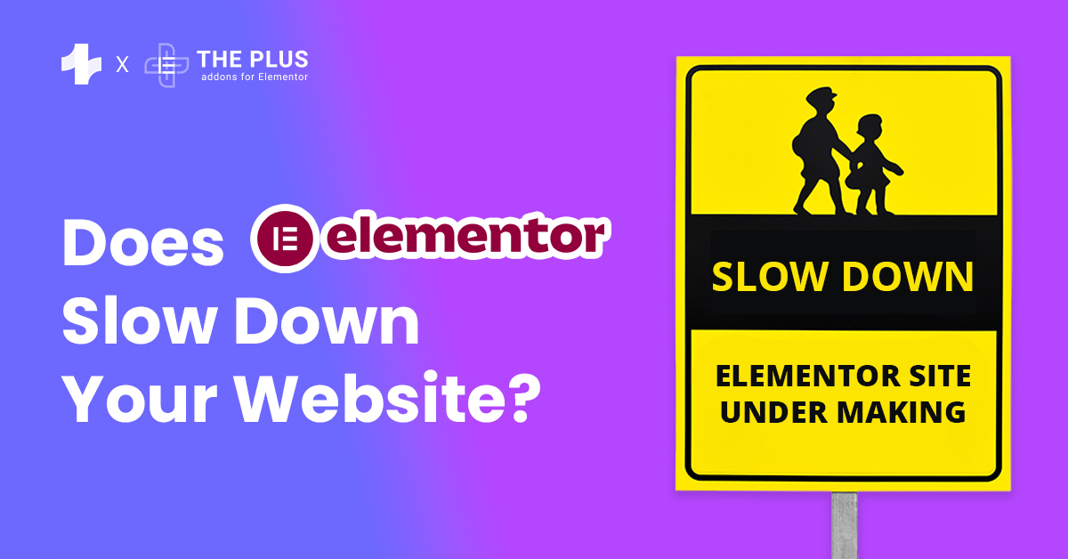 Does Elementor Slow down your website blog featured image