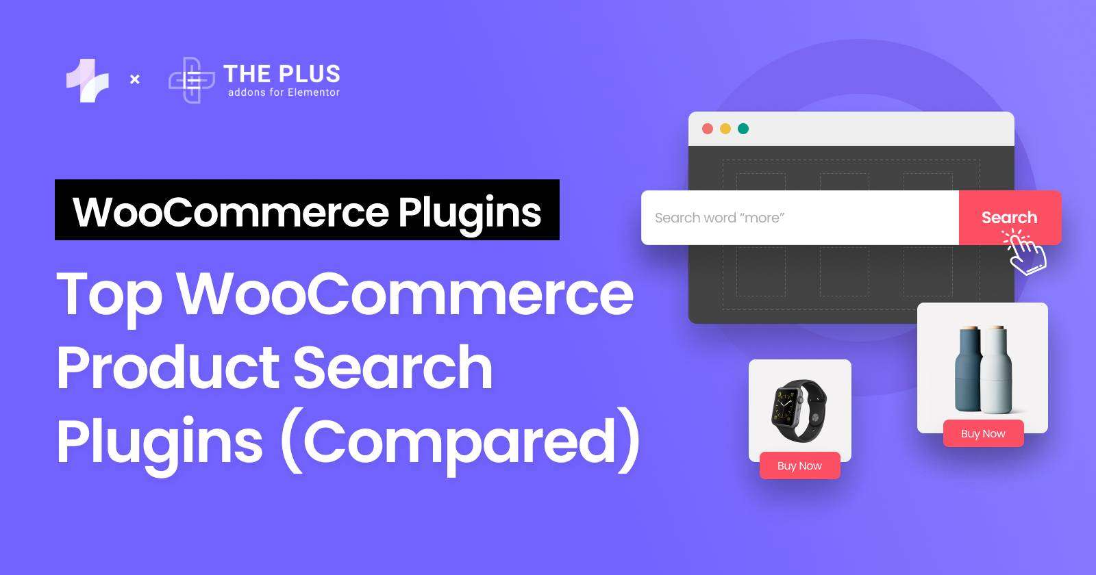 Top WooCommerce Product Search Plugins Compared The Plus Addons for Elementor