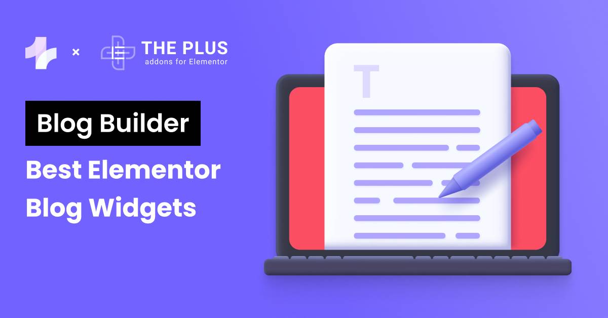 Best Elementor Blog Widgets from The Plus Addons for Elementor