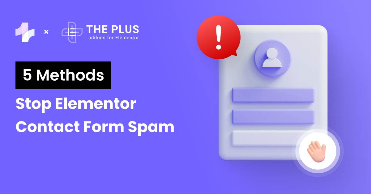 Stop Elementor Contact Form Spam from The Plus Addons for Elementor