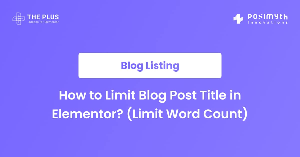 how-to-limit-blog-post-title-in-elementor-limit-word-count-the