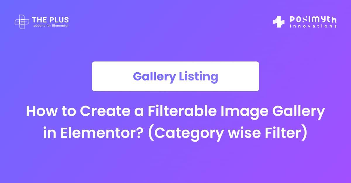 How to Create a Filterable Image Gallery in Elementor? (Category Wise