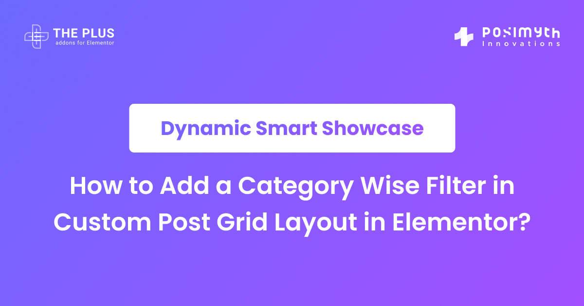 How to Add a Category Wise Filter in Custom Post Grid Layout in