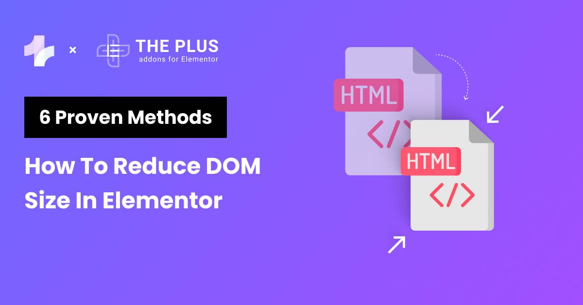 Reduce DOM Size Elementor: Boost Your Site's Performance Now