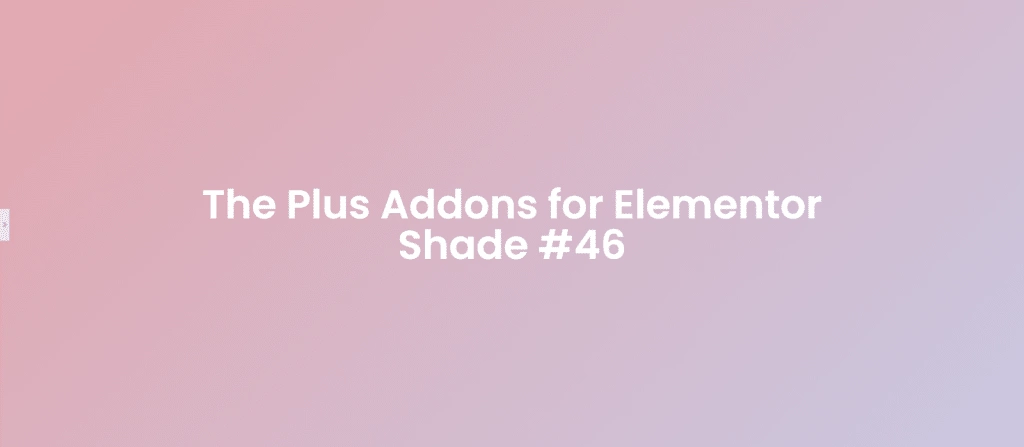 Lavenderlove 50+ pastel gradient backgrounds for elementor [free css codes] from the plus addons for elementor