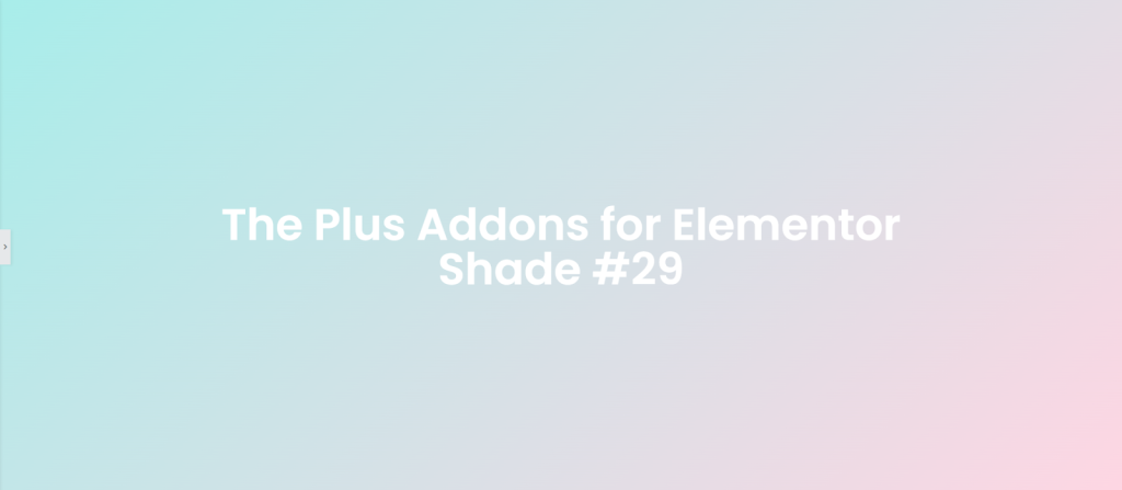 Pastelocean 50+ pastel gradient backgrounds for elementor [free css codes] from the plus addons for elementor
