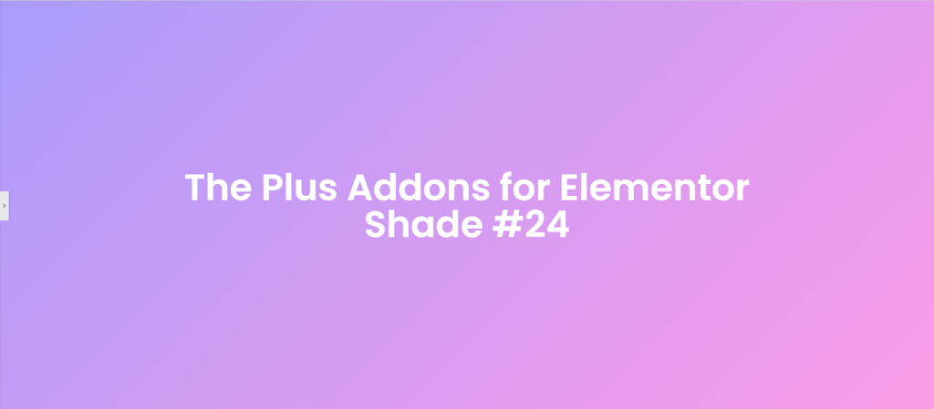 Rosequartz 50+ pastel gradient backgrounds for elementor [free css codes] from the plus addons for elementor