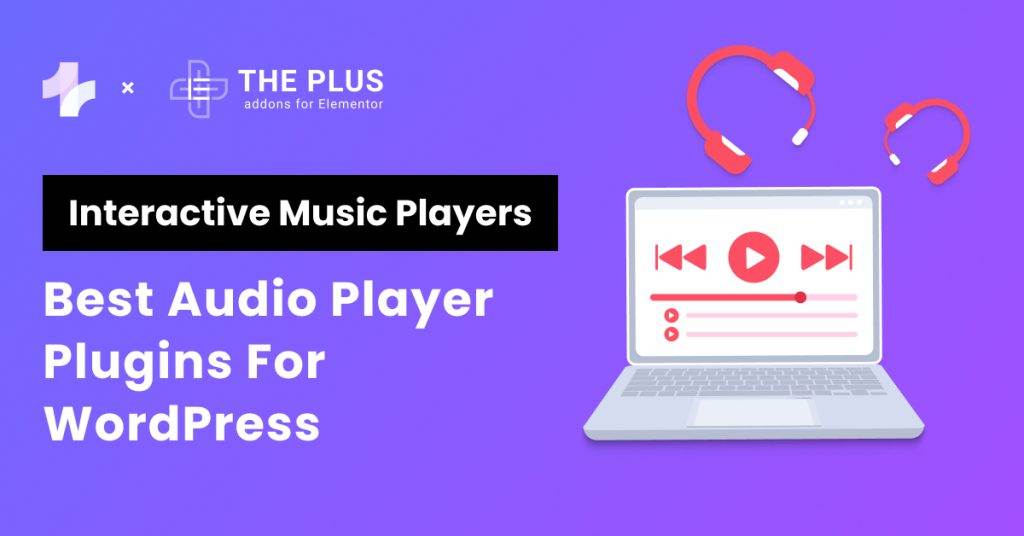 5 Best WordPress Audio Player Plugins in 2024 [Music Players]