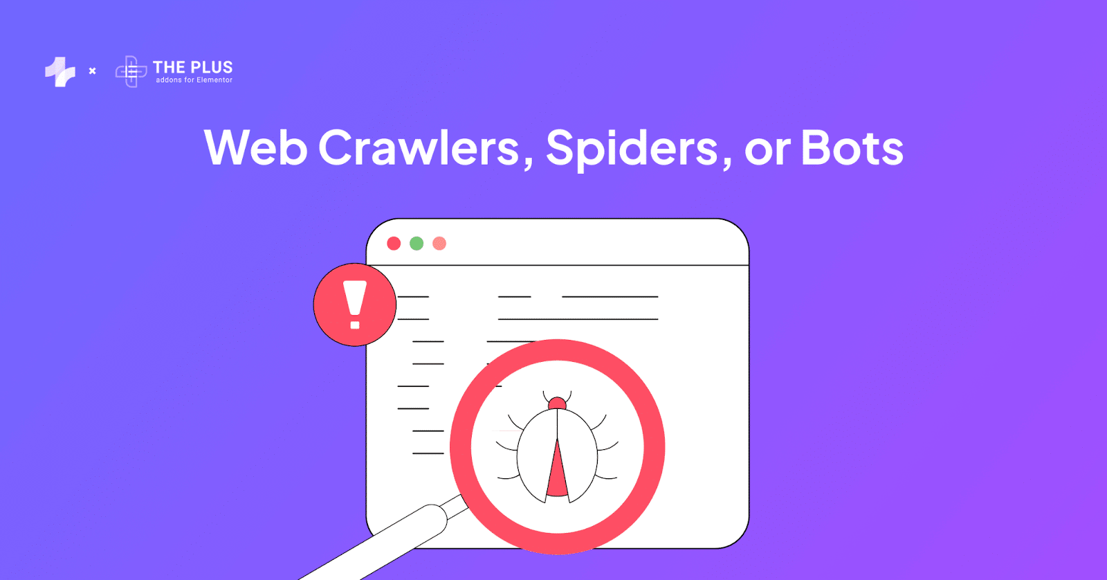 What are Web Crawlers Web Crawlers List: 10 Most Popular Bots & Spiders from The Plus Addons for Elementor