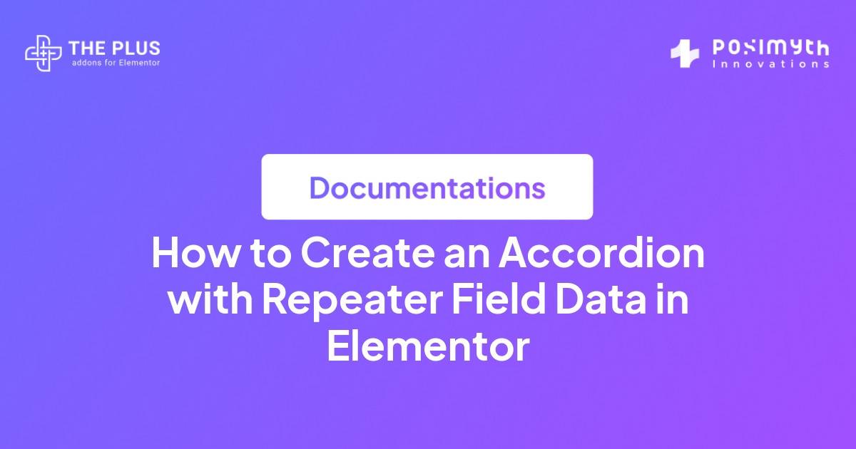How to Create an Accordion with Repeater Field Data in Elementor?