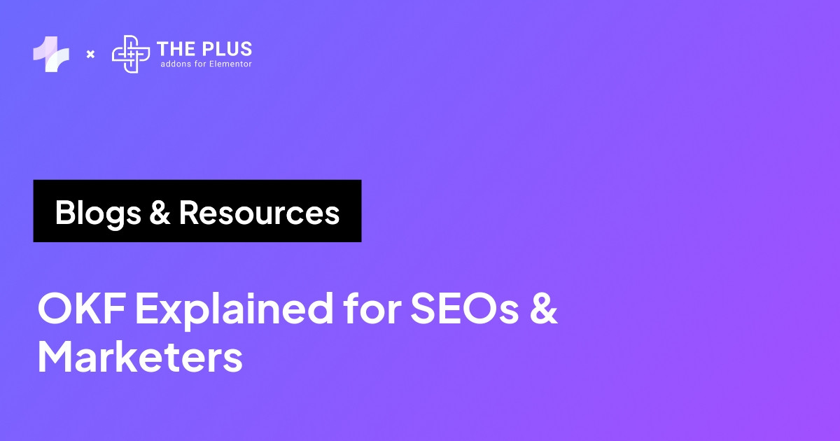 OKF explained for SEOs and marketers