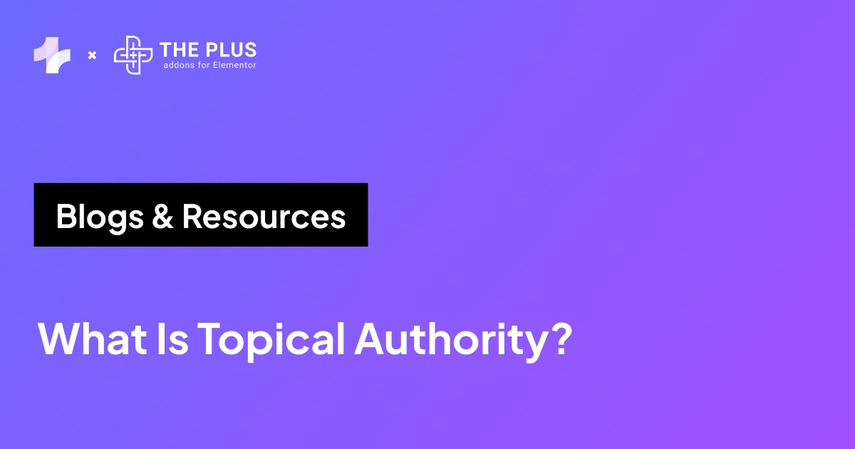 What Is Topical Authority featured banner