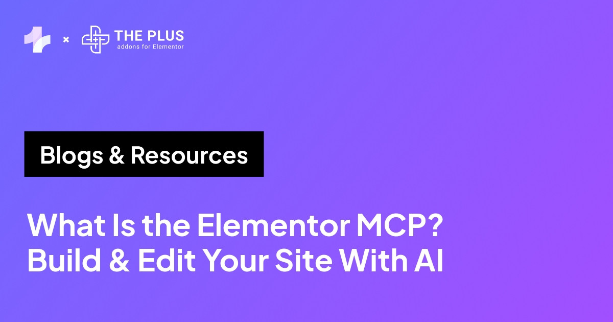 What Is the Elementor MCP? Build and edit your site with AI