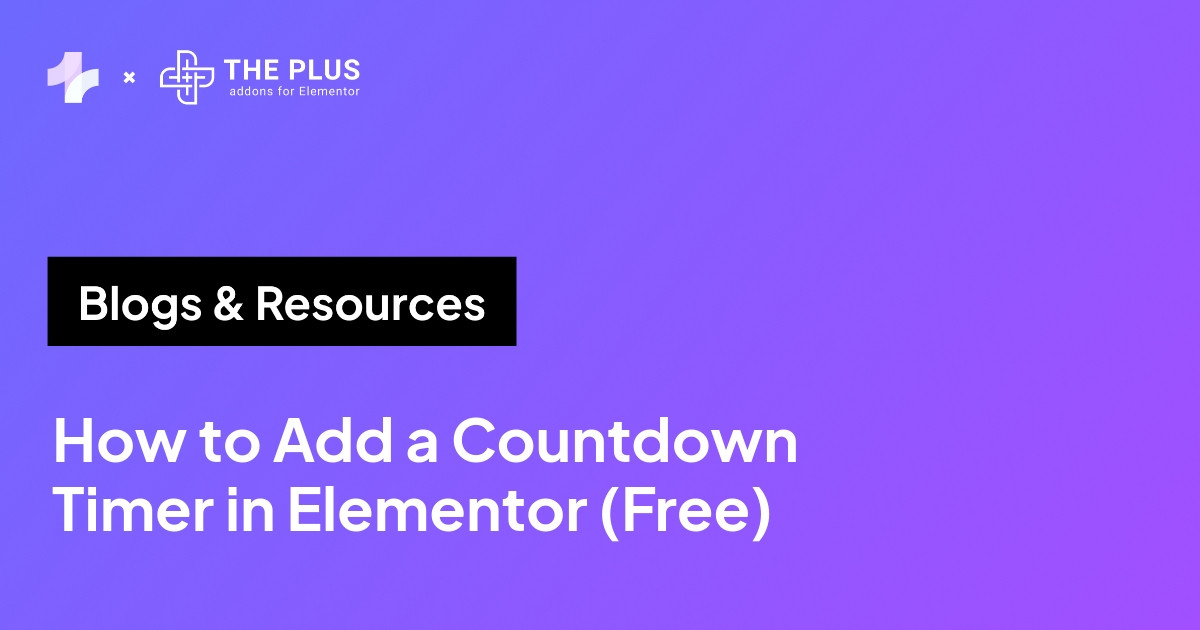 How to add a countdown timer in Elementor for free - The Plus Addons for Elementor