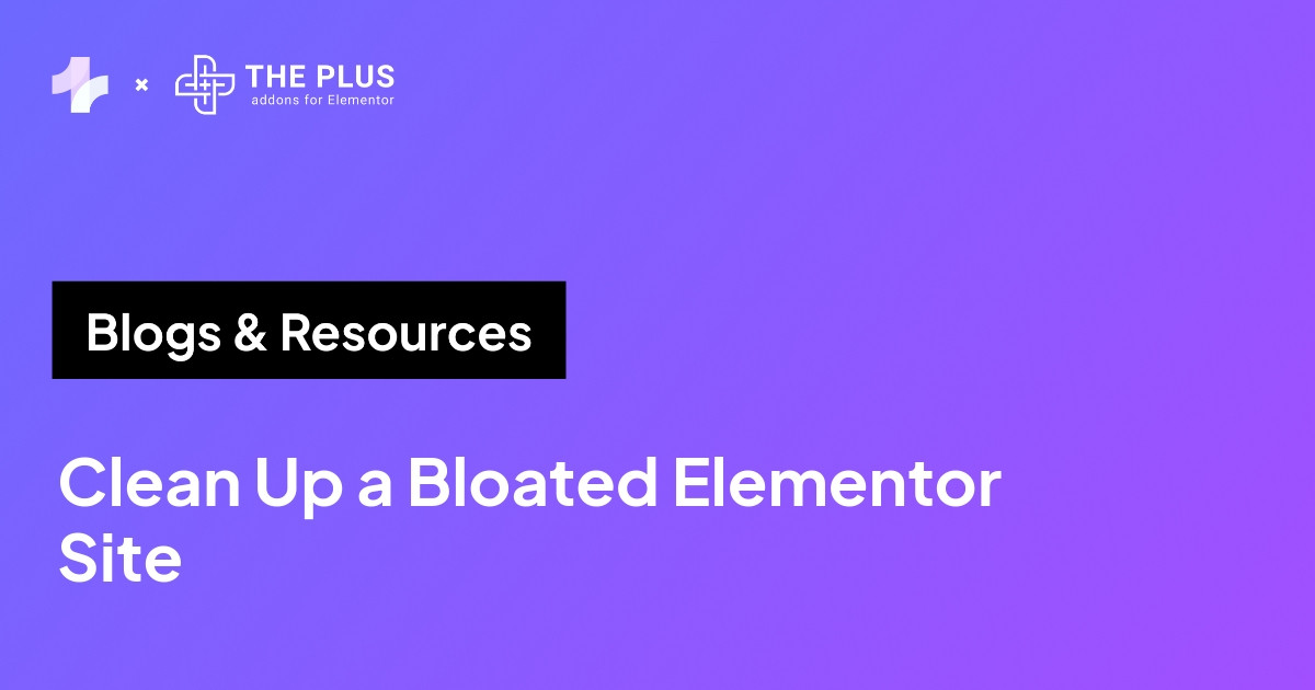 Clean Up a Bloated Elementor Site featured banner