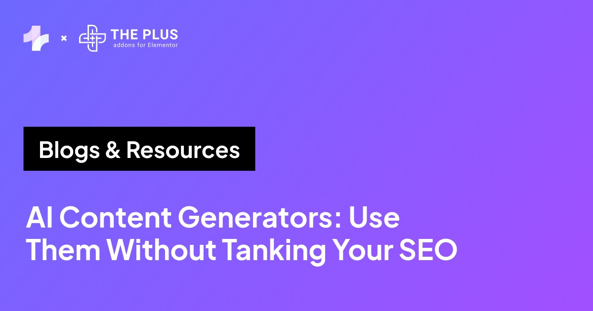 AI content generators: how to use them without tanking your SEO