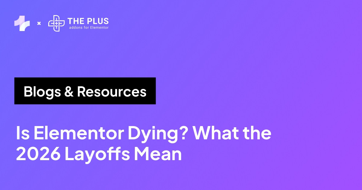 Is Elementor dying, what the 2026 layoffs mean for your site
