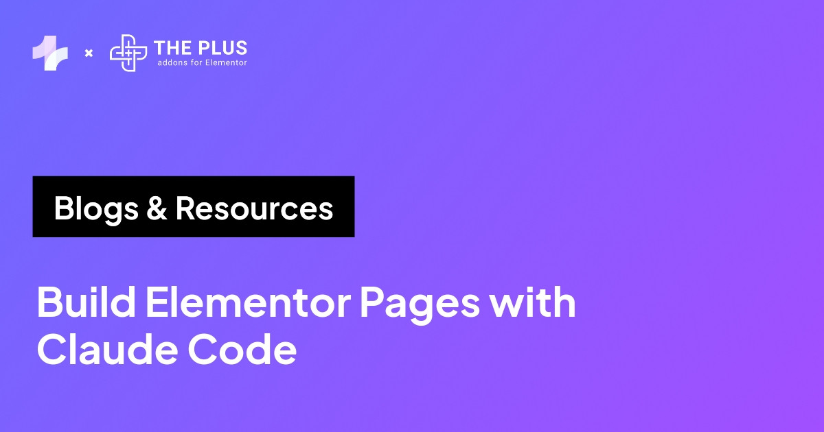 Build Elementor pages with Claude Code using MCP Abilities for The Plus Addons for Elementor