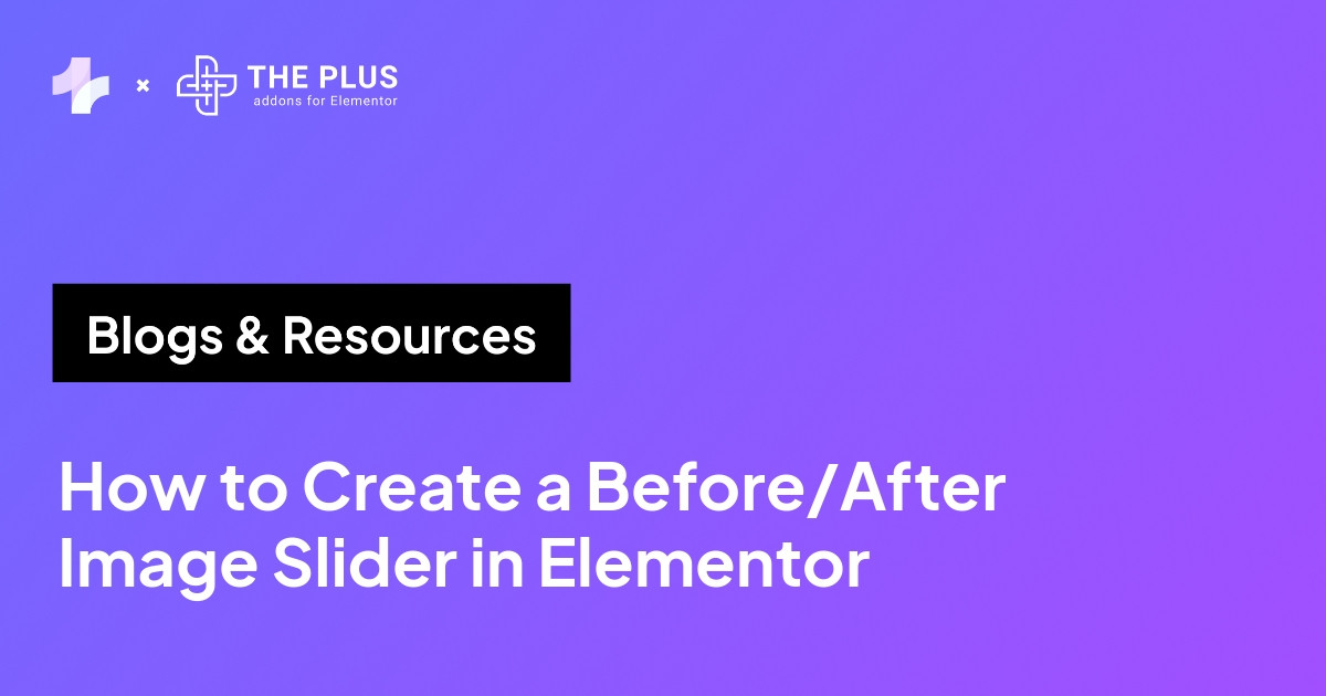 How to Create a Before/After Image Slider in Elementor