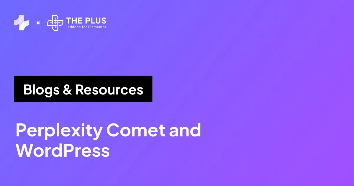 Perplexity Comet and WordPress