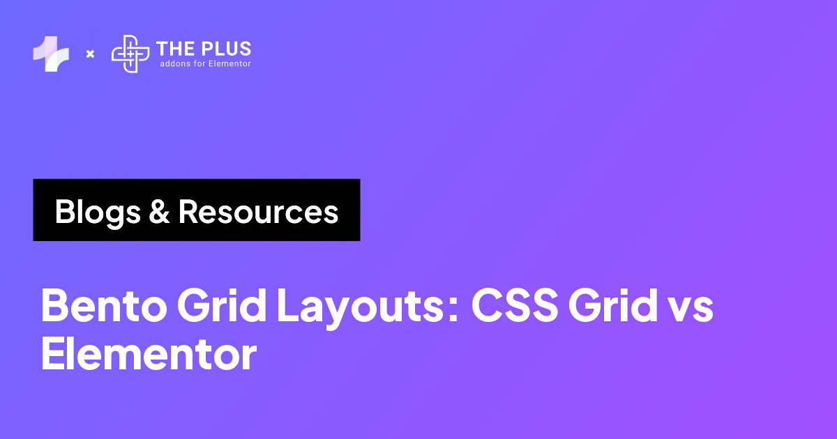 The Plus Addons for Elementor blog banner reading Bento Grid Layouts, CSS Grid vs Elementor