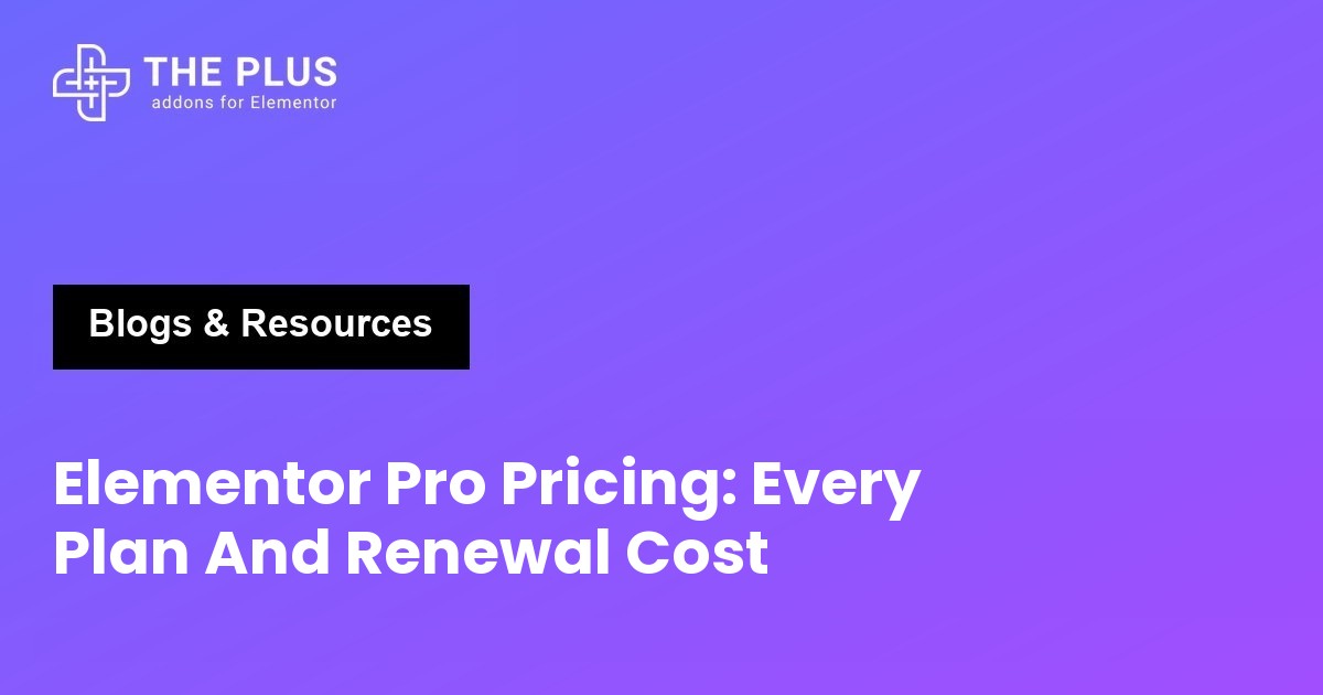 Elementor Pro pricing every plan and renewal cost featured image
