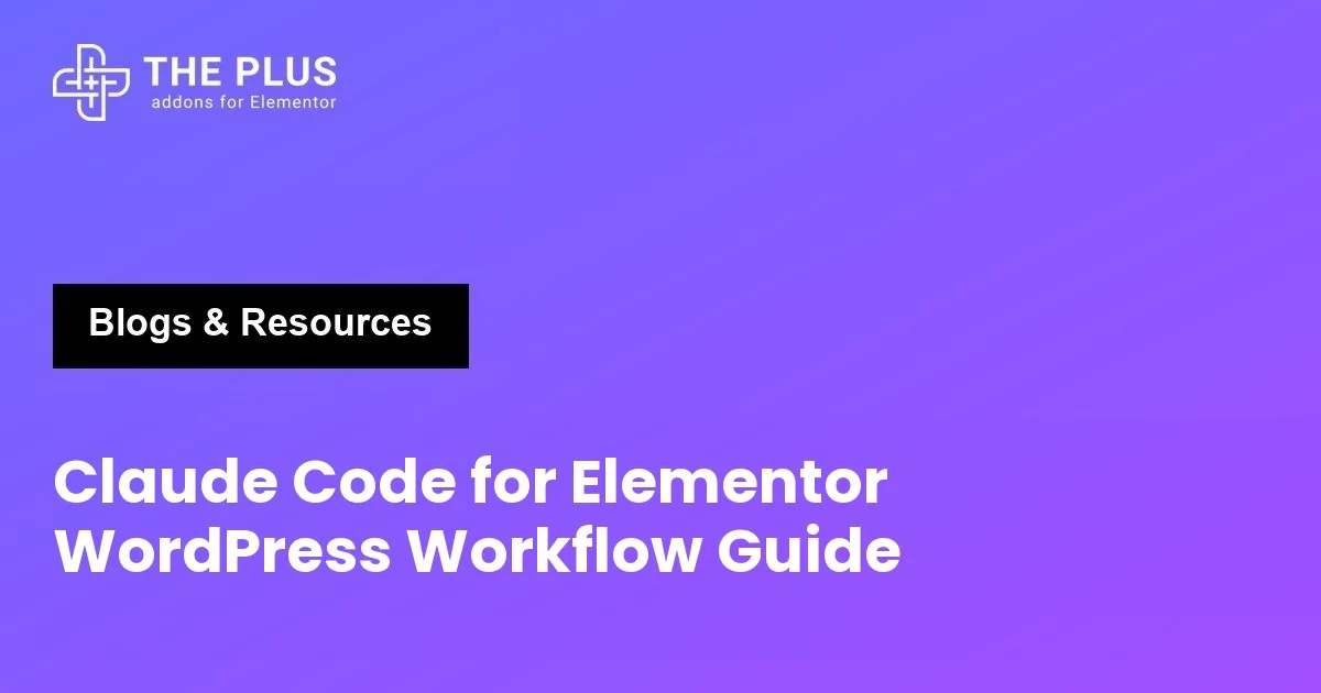 Claude Code for Elementor WordPress workflow guide