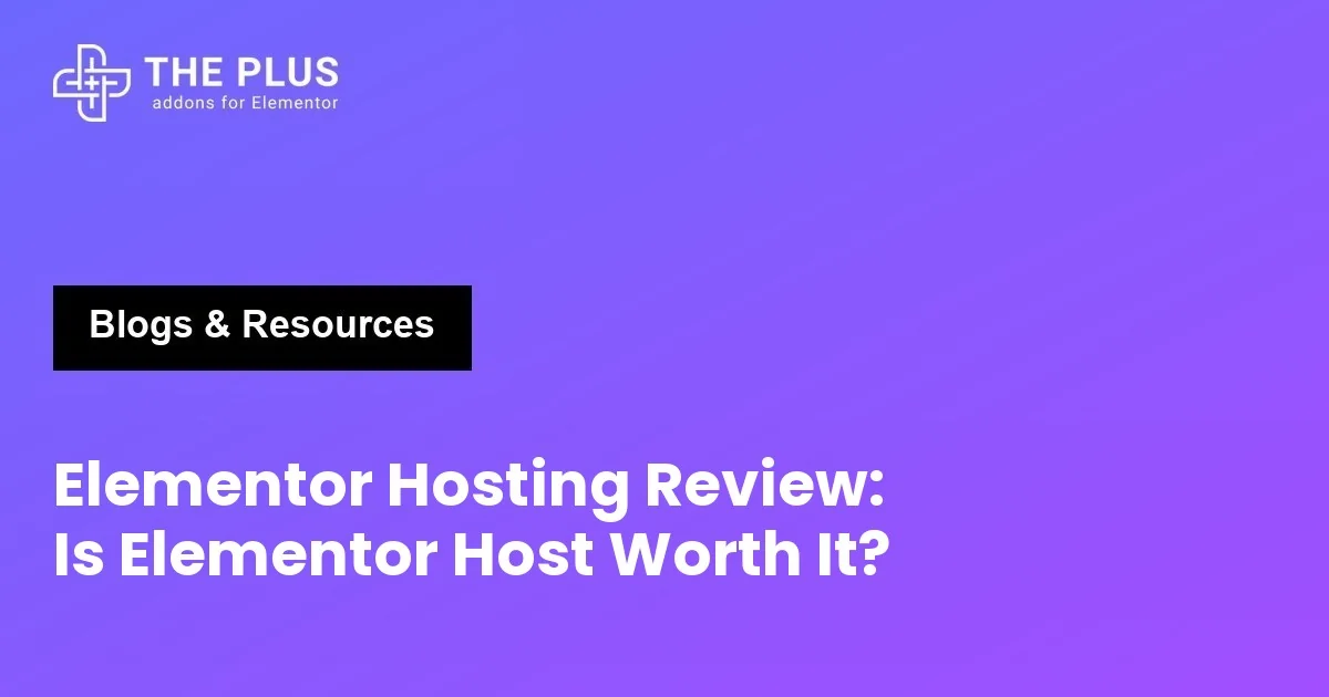 Elementor Hosting Review: Is Elementor Host Worth It? featured image