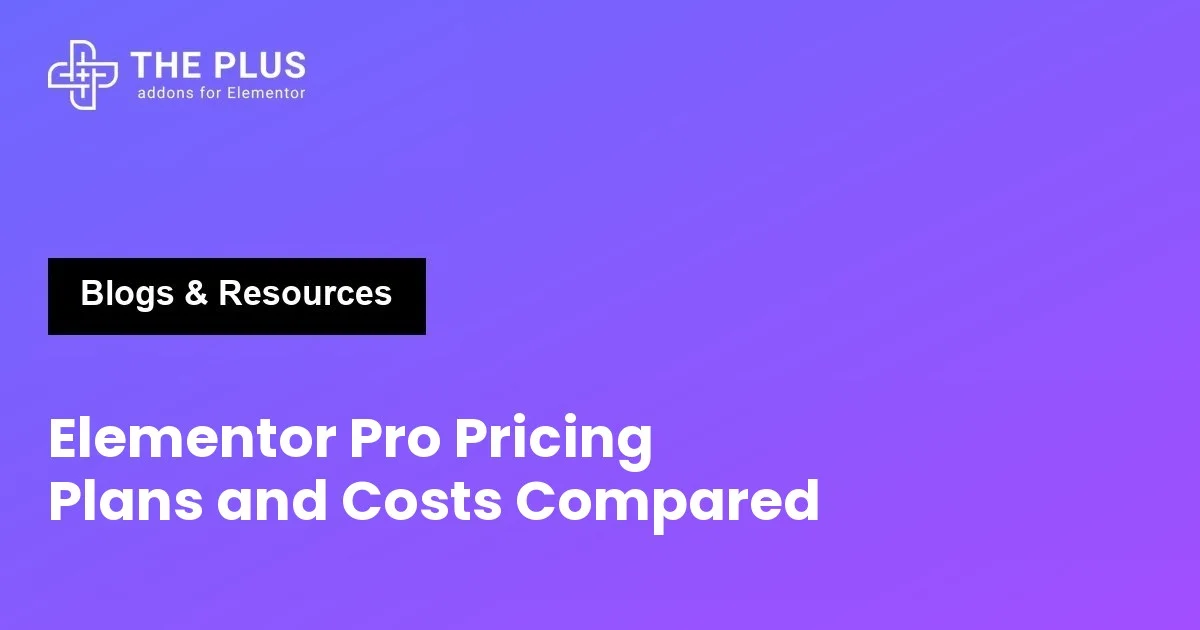 Elementor Pro Pricing plans and costs compared