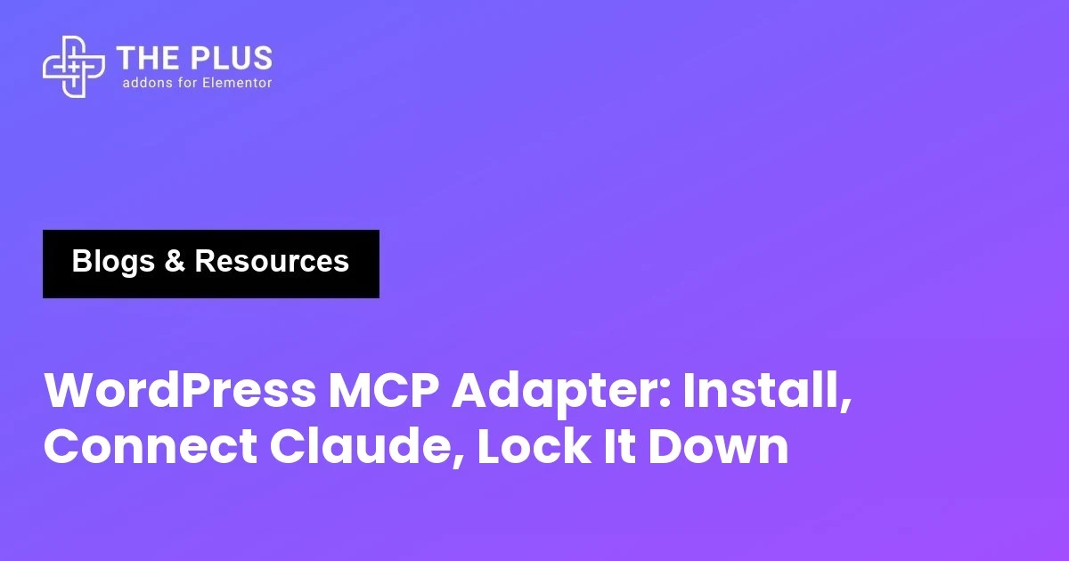 WordPress MCP Adapter install connect Claude and lock it down